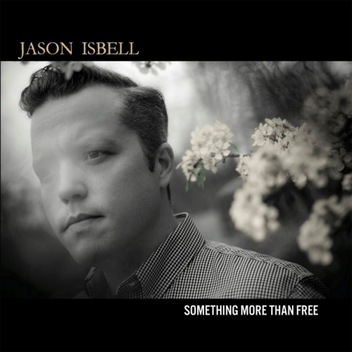 ISBELL, JASON - SOMETHING MORE THAN FREEISBELL, JASON - SOMETHING MORE THAN FREE.jpg